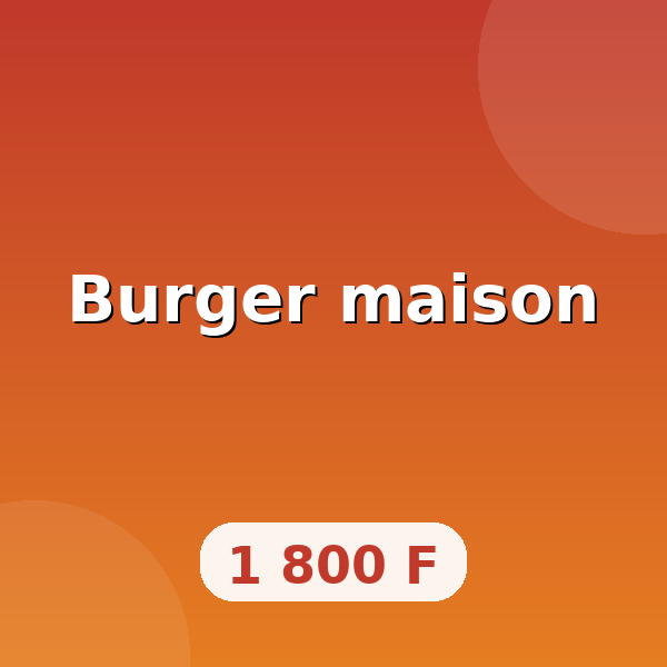 Burger maison