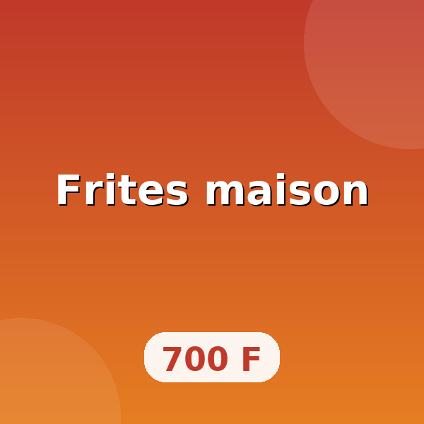 Frites maison