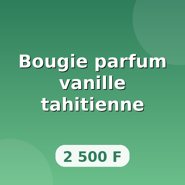 Bougie parfum vanille tahitienne
